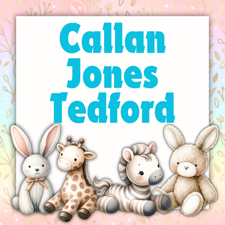 Callan Jones Tedford- Proud Parents: Madison & Bradley Tedford