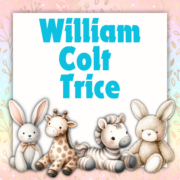 William Colt Trice -Proud Parents: Nolan & Taylor Trice