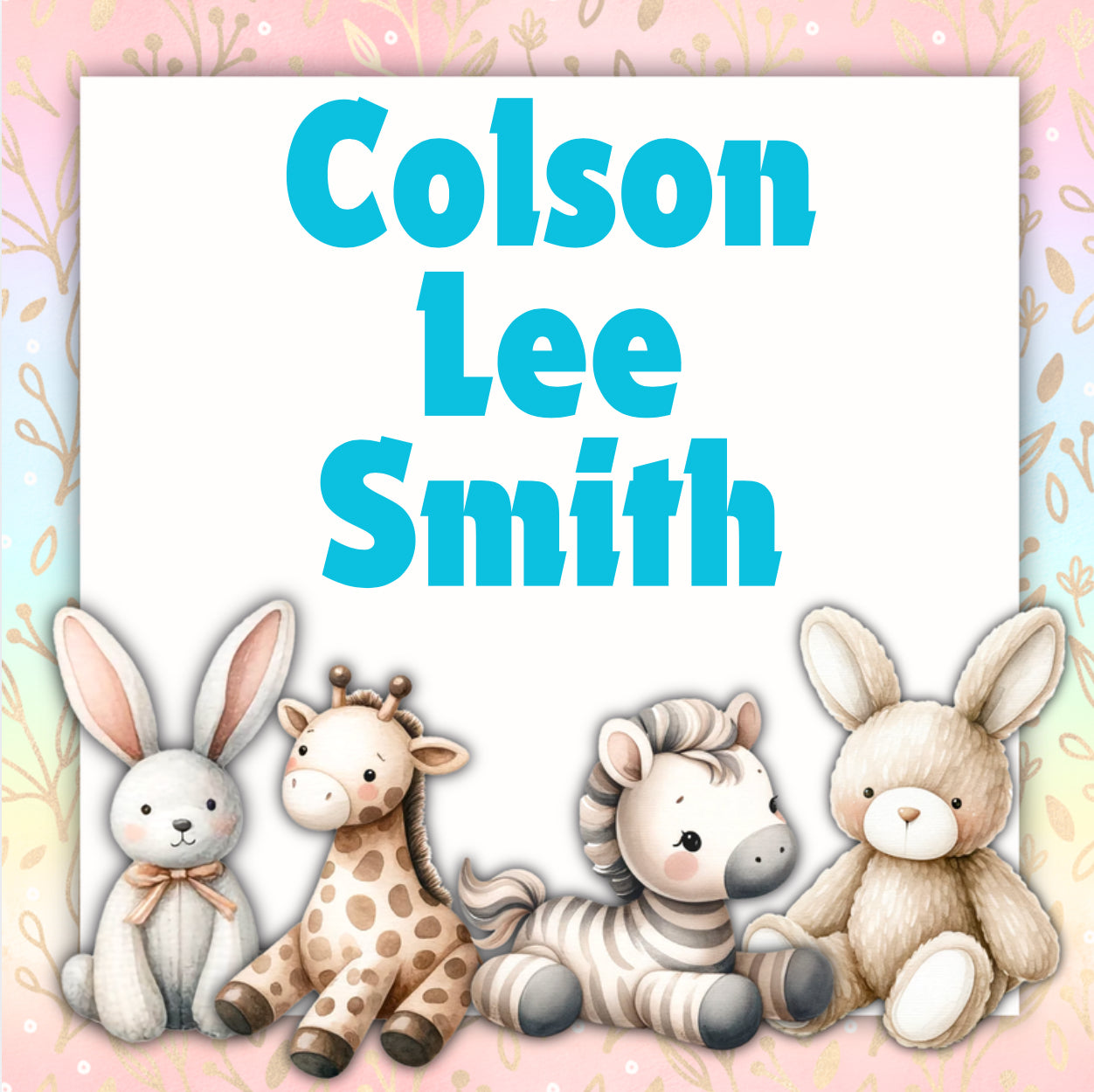 Colson Lee Smith -Proud Parents: Deven & Trent Smith