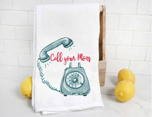 Call Your Mom Tea Towel